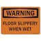 Signmission OSHA Warning Decal, Floor Slippery When Wet, 14in X 10in Decal, 14" W, 10" H, Landscape OS-WS-D-1014-L-19665 - alternate 1